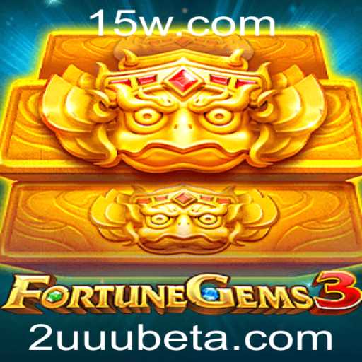 Descubra o Universo de FortuneGems3: A Nova Sensação de Entretenimento com 2UUUbet